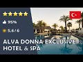 Alva Donna Exclusive Hotel & Spa ***** - Antalya (Turkey)