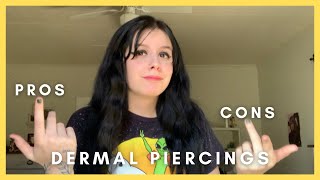 Pros & Cons DERMAL PIERCINGS