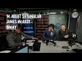 M. Night Shyamalan and James McAvoy Break Down "Split" Movie on Sway in the Morning