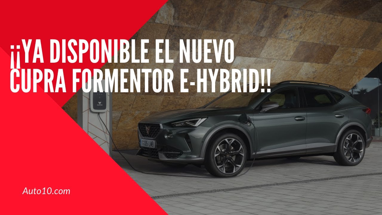 Nuevo CUPRA Formentor e-Hybrid: el Formentor híbrido enchufable, con  etiqueta CERO, ya tiene precio