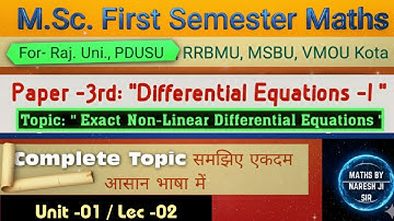 Exact Non Linear Differential Equations, msc maths syllabus 1st sem, math by Naresh Ji Sir, mscmt 03
