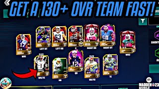 HOW TO GET A 130+ TEAM FAST! GOOD METHODS! Madden Mobile 23