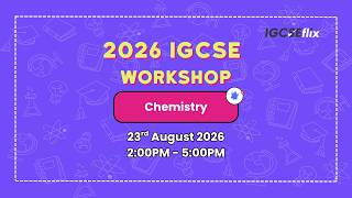 FREE IGCSE Workshop - Chemistry (0620) FREE IGCSE Workshop - Chemistry (0620)