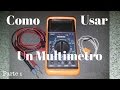 Tutorial Uso del Multimetro o Tester - Parte 1. #Tutoriales