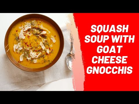 Squash Soup with Goat Cheese Gnocchis