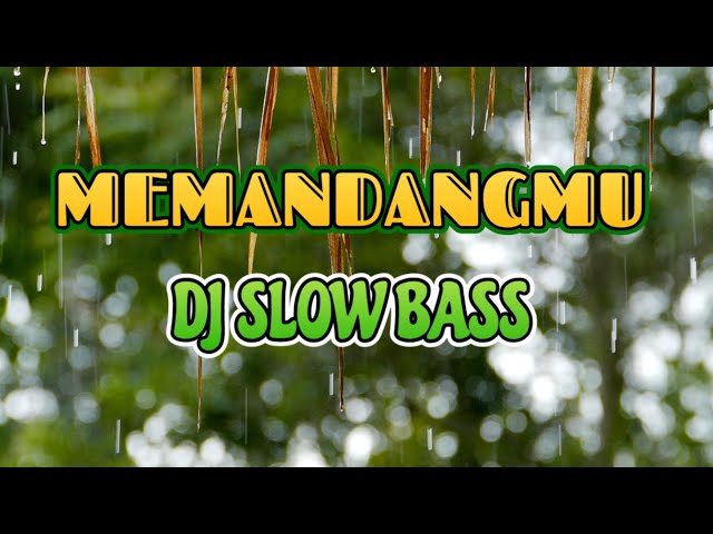 DJ SLOW BASS ° MEMANDANGMU ° class=