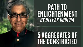 Path to Enlightenment - Episode 1 - 5 aggregates of the constricted
