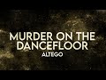 ALTEGO - Murder on the Dancefloor (Lyrics) [Extended] Remix