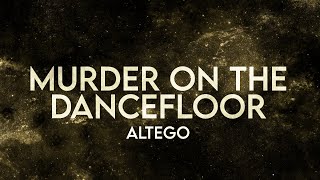 ALTEGO - Murder on the Dancefloor (Lyrics) [Extended] Remix Resimi