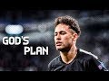 Neymar jr  gods plan   skills assists  goals 