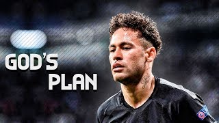 Neymar Jr ● God's Plan ●  Skills, Assists & Goals | HD