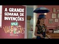 A Grande Semana de Invenções | Vale Valentins | Vídeo Oficial | Mundo Gloob