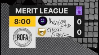 ROFA S24 Merit League Finals | Phantom City vs Classic Kickerz