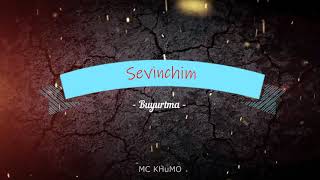 MC KhuMo-Sevinchim ( Buyurtma asosida)