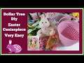 Dollar Tree Diy Easter Centerpiece