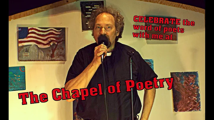 Chapel of Poetry (V1, E3, Part 2 of 4) Celebrates ...