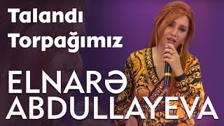 Elnarə Abdullayeva - Xaqan İnstrumental Ansambılı - Talandı Torpağımız 2018 Resimi