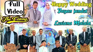 FULL DURASI THE CELENG - Happy Wedding Yayan jandut & Lusiana malala