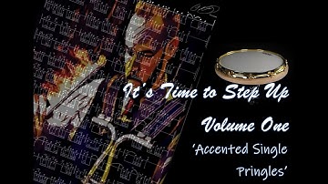 Accented Single Pringles - Snare Drumming Exercises - Its Time to Step Up Volume One Book