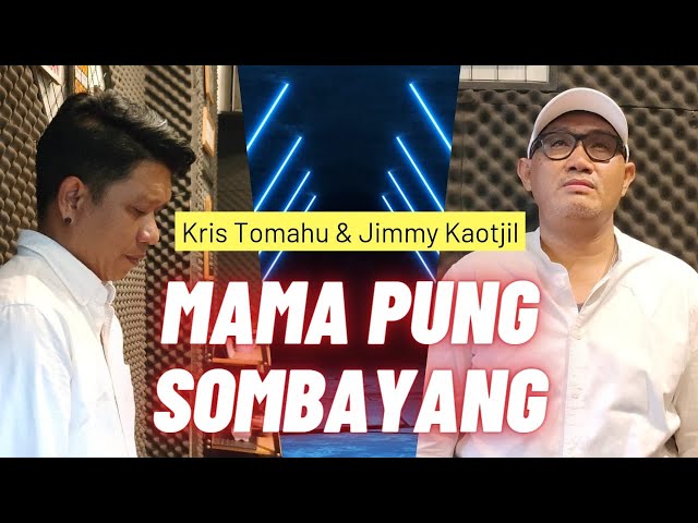 Mama Pung Sombayang - Kris Tomahu Feat, Jimmy Kaotjil (Official Music Video) class=