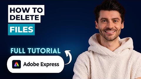 How to Delete Files in Adobe Express [2025 Guide]