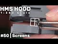 1350 hms hood part 50  admirals bridge screens