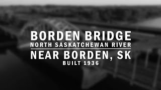 Abandoned Saskatchewan - Borden Bridge - Near Borden, Sk