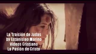 Estanislao Marino -- la traición de Judas      ( vídeos Cristianos )