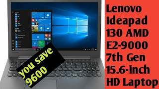 Lenovo Ideapad 130 AMD E2-9000 7th Gen 15.6-inch HD Laptop ( 4 GB / 1 TB HDD / Windows 10 Home / Bla