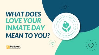 What Love Your Inmate Day Means to Me
