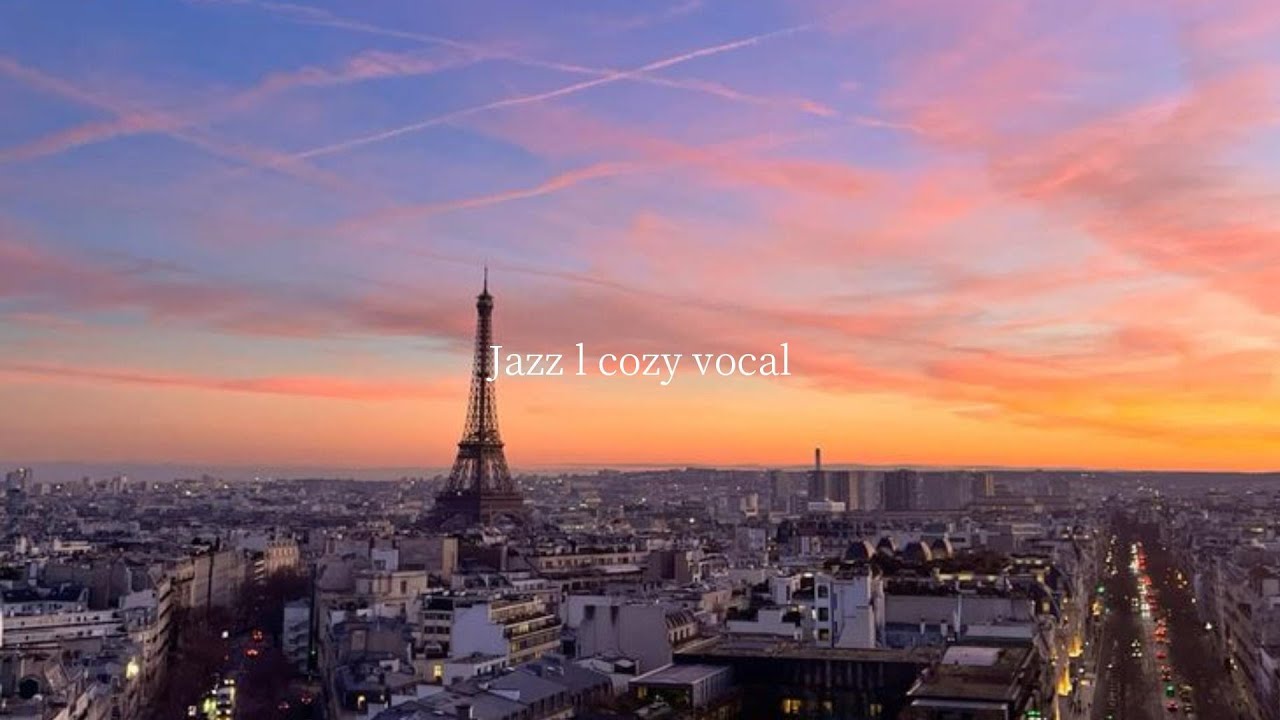파리의 밤은 깊어가고, 재즈는 짙어집니다 | Cozy vocal jazz