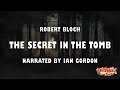 "The Secret in the Tomb" by Robert Bloch / Cthulhu Mythos Mp3 Song