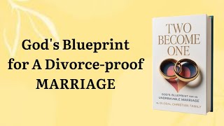 Two Become One: Keys to Unbreakable Marriage | Christian Audiobook