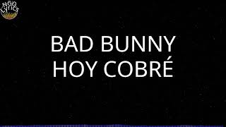 Bad Bunny  Hoy Cobr letra