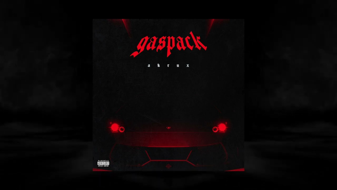 Watch AKRUX - GASPACK on YouTube Watch AKRUX - GASPACK on YouTube