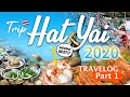HatYai Trip 2020 (Travelog) - Tempat Menarik, Makan Murah dan SEDAP - Part 1