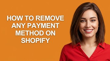 HOW TO REMOVE ANY PAYMENT METHOD ON SHOPIFY - AshleyHowTo