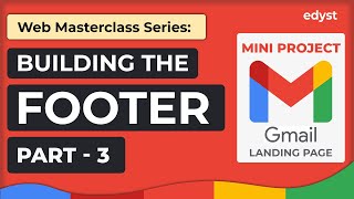 Mini HTML/CSS Project | Part 3/7 - Building the Footer | Free Tutorials | Abhinandan | Edyst