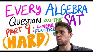 Every linear functions SAT question (HARD)