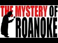 The Mystery of the Lost Colony of Roanoke