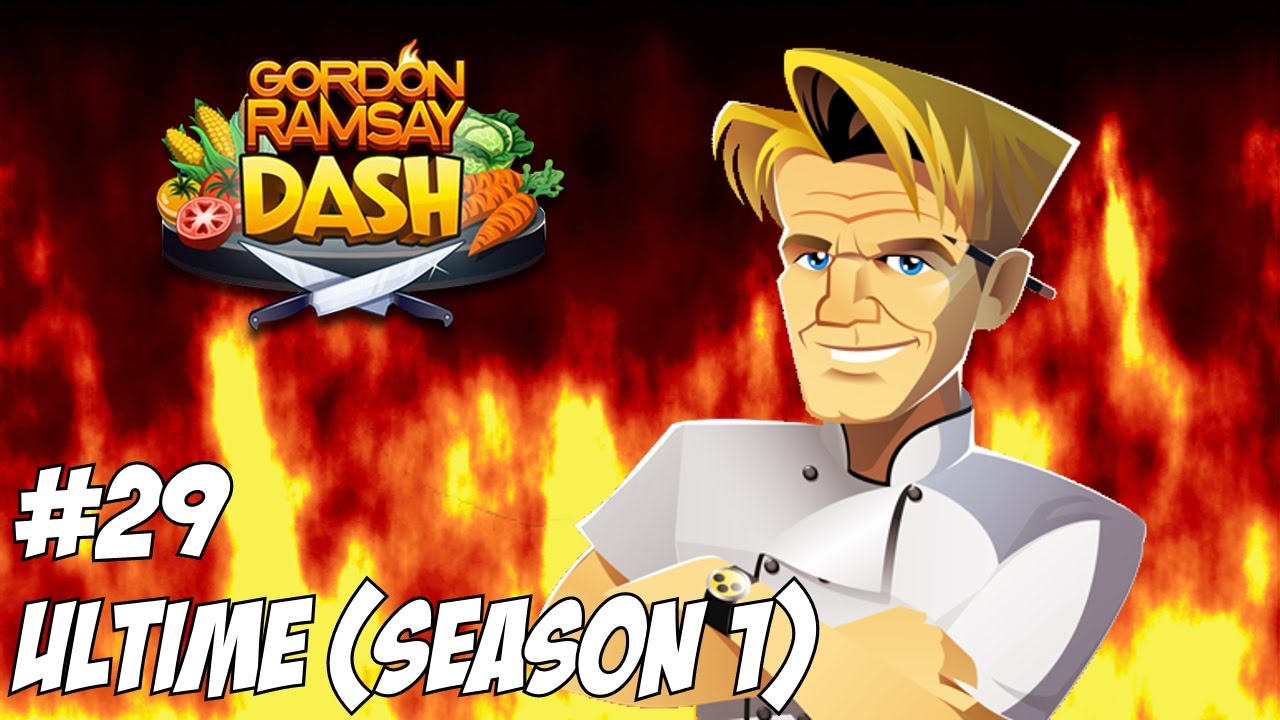 Gordon Ramsay Dash | Part 29 | Ultime (Season 1) - YouTube