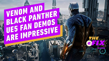 Venom, Black Panther Unreal Engine 5 Demos Are Mighty Impressive - IGN Daily Fix