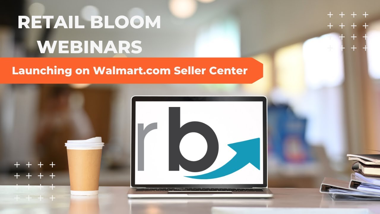 Launching on Walmart com Seller Center