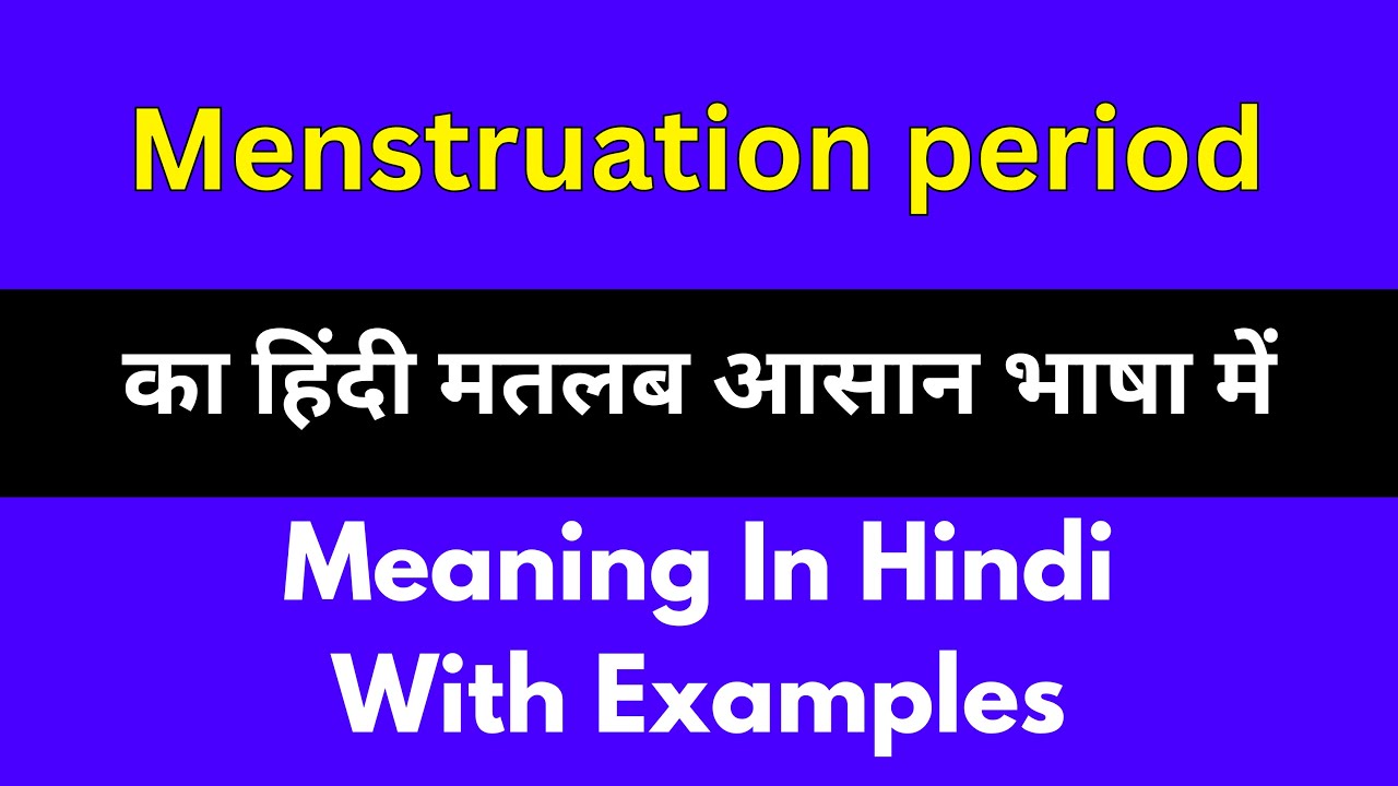 Menstruation Period Meaning In Hindi Menstruation Period menstruation-period-meaning-in-hindi-menstruation-period