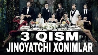 JINOYATCHI XONIMLAR 3-QISM UZBEK TILIDA YANGI TURK SERIALI | ЖИНОЯТЧИ ХОНИМЛАР 3-ҚИСМ ЎЗБЕК ТИЛИДА