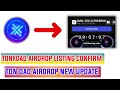 Ton X Dao Airdrop Listing Update | Ton X Dao Airdrop New Update ✅