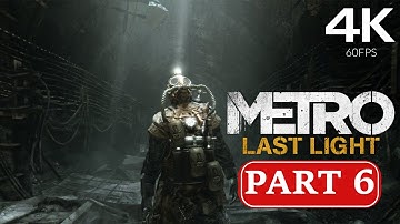 Metro Last Light Gameplay/Walkthrough Part 6 ENDING [4K 60fps PC] - No Commentary