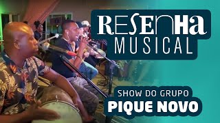 Show Grupo Pique Novo Completo -  Programa Resenha Musical