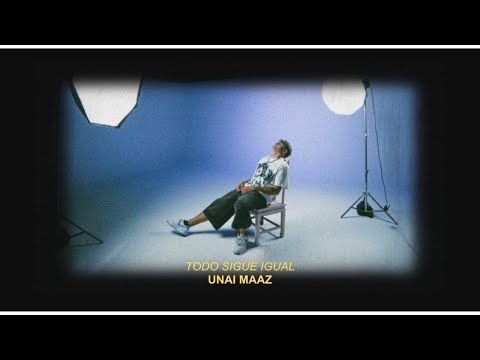 Unai Maaz - Todo Sigue Igual (Video Oficial)
