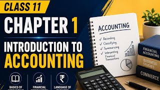 🎯 Class 11 Accountancy | Chapter 1 – Introduction to Accounting 📘